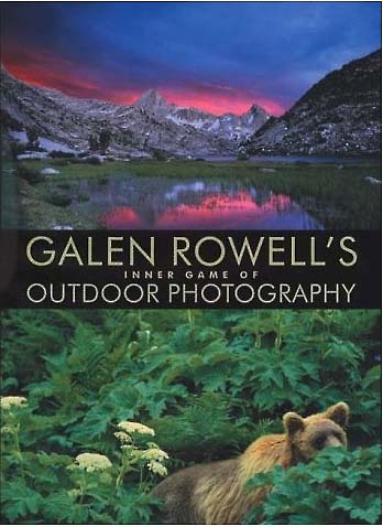 Galen Rowell - Inner Game of Outdoor Photography